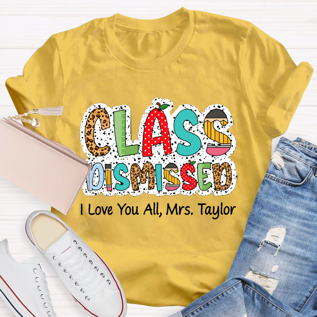 Personalized Name Class DIsmissed I Love You All  Teacher T-Shirt