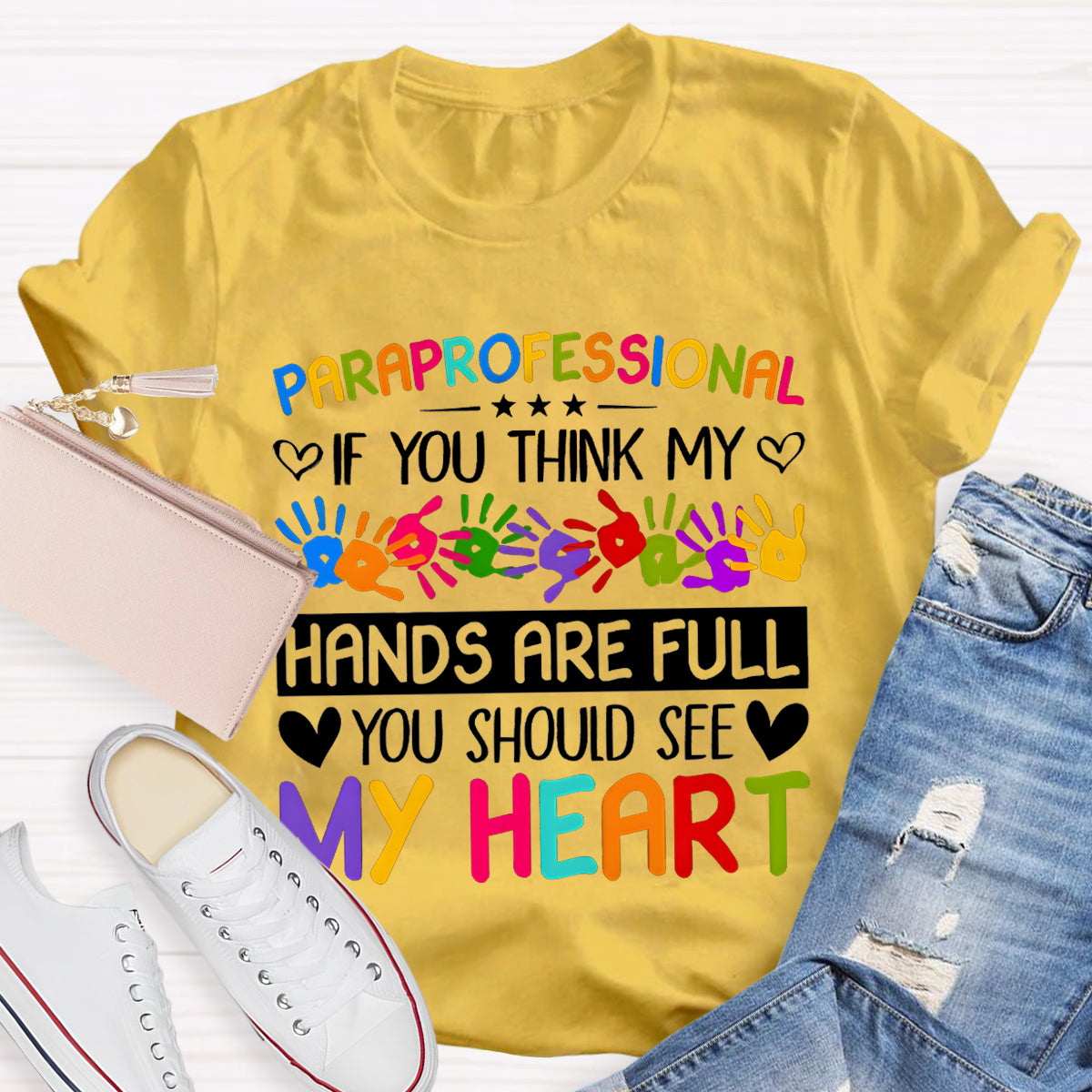 If You Think My Hands Are Full Of You Should See My Heart Teacher T-Shirt