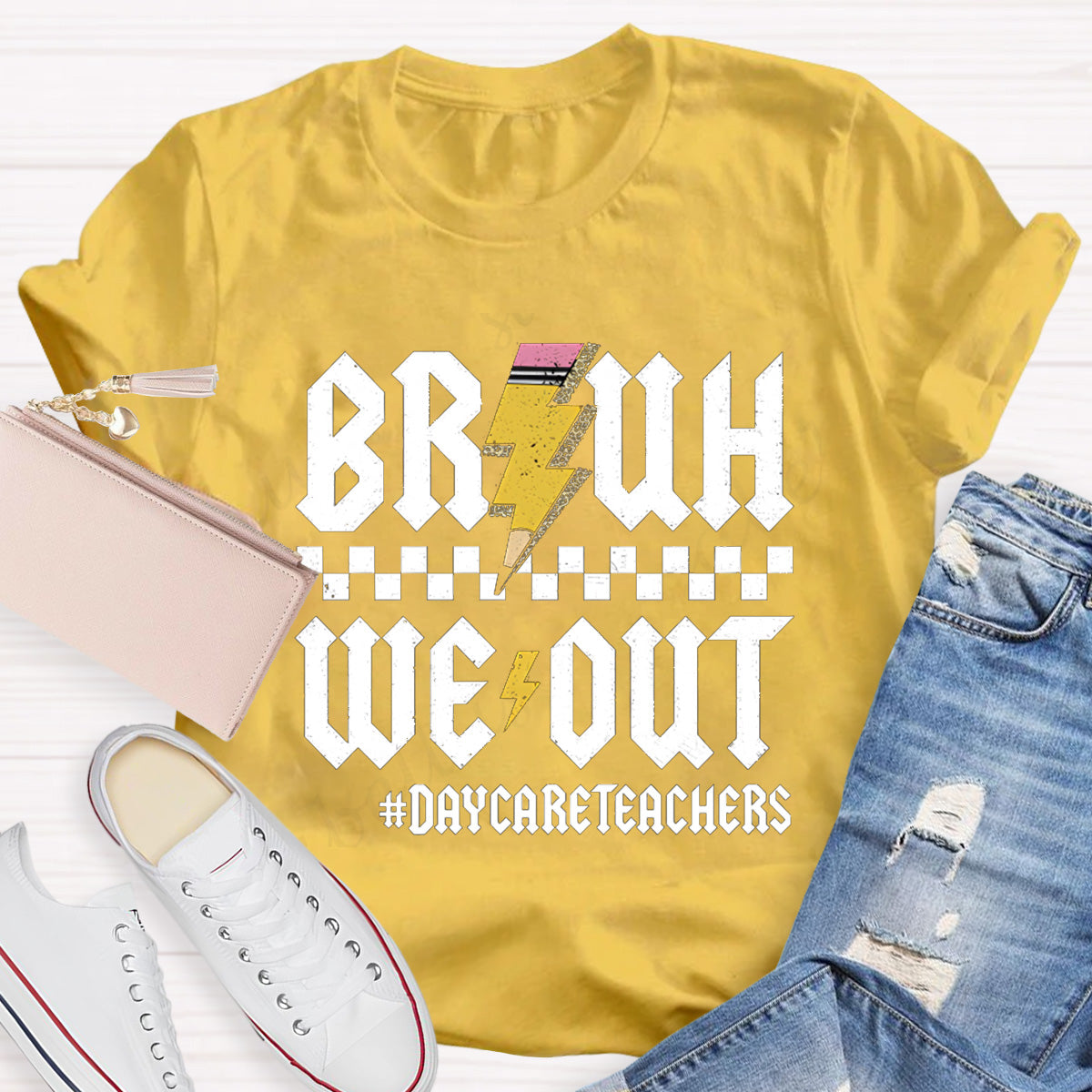 Day Care Teachers Bruh We Out Teacher T-Shirt