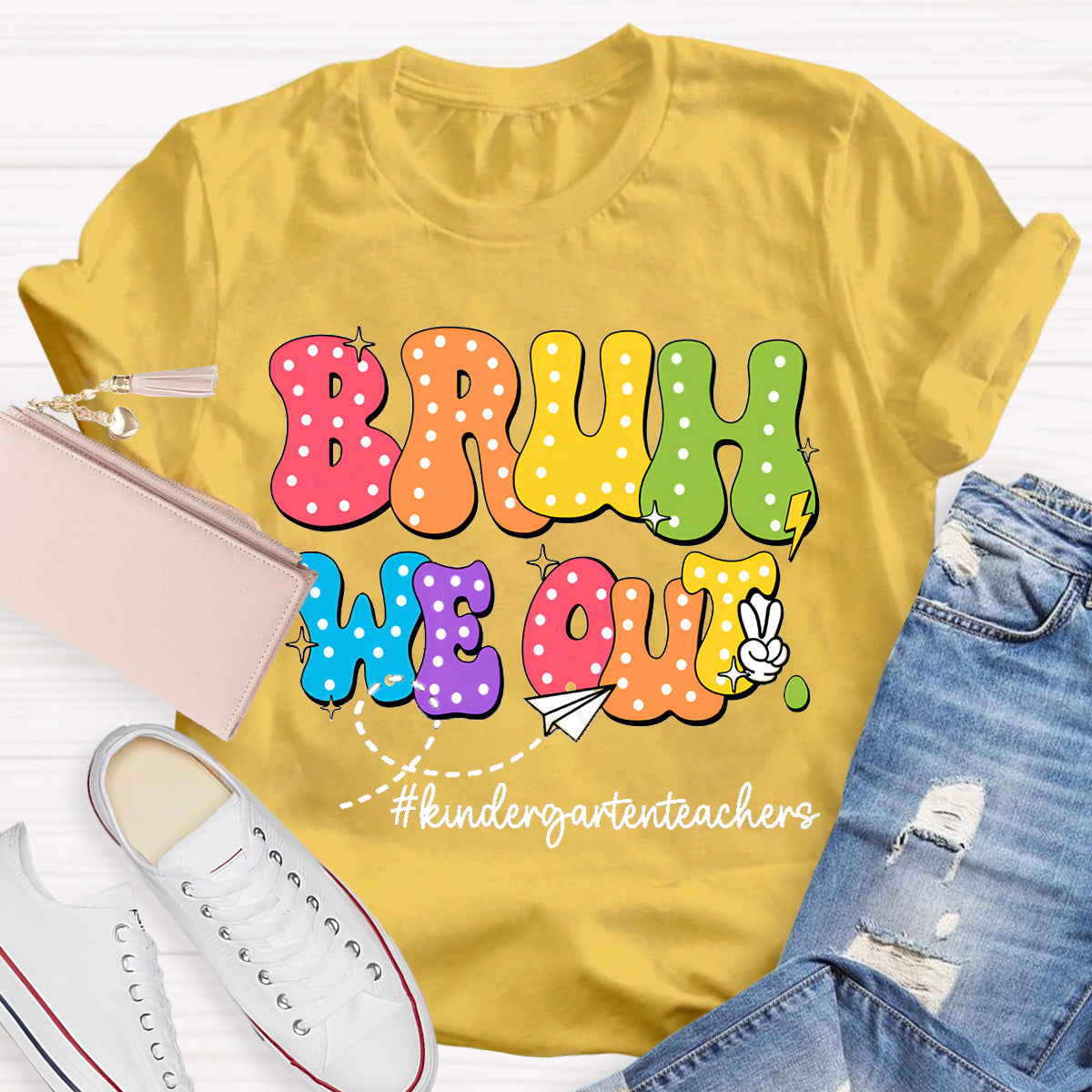 Bruh We Out Kindergarten teachers  Teacher T-Shirt