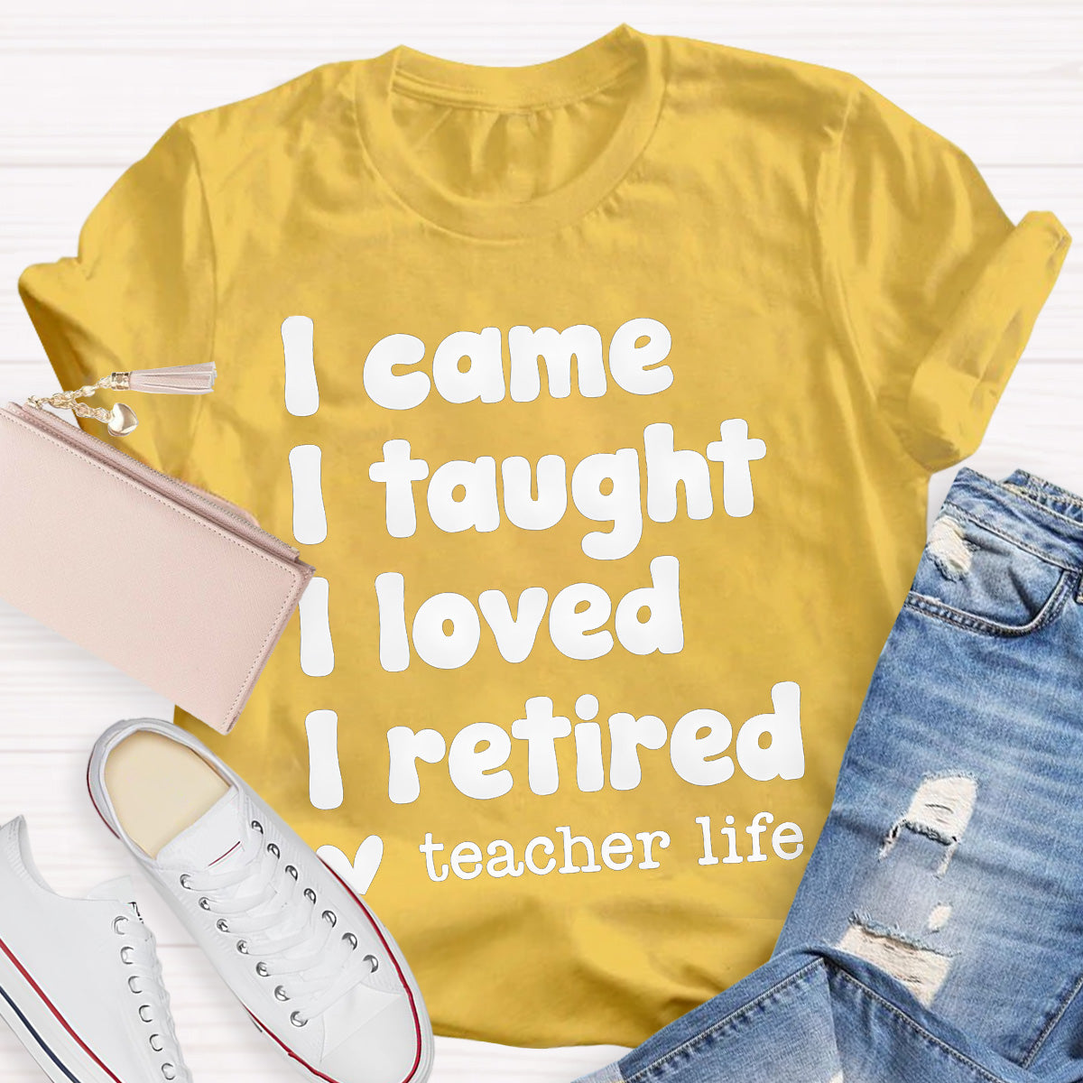 I Came I Taught Teacher Life Black Letters Teacher T-Shirt