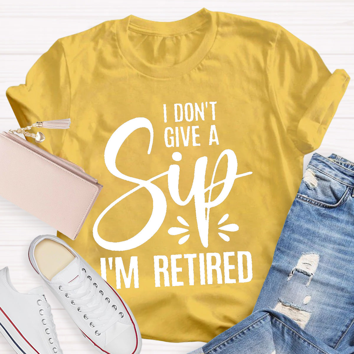 I Don’t Give A Sip  I‘m Retired Teacher T-Shirt