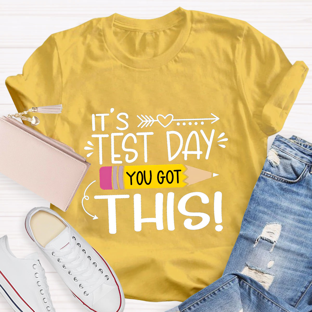 It's Test Day You Got This Teacher T-Shirt