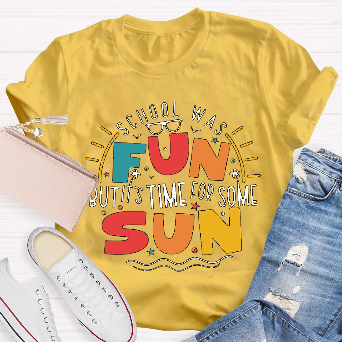 School Was Fun But It‘s Time For Some Sun Teacher T-Shirt