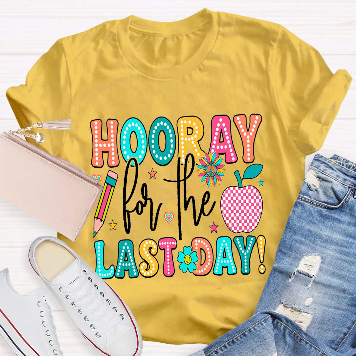 Hooray For The Last Day Apple Teacher T-Shirt