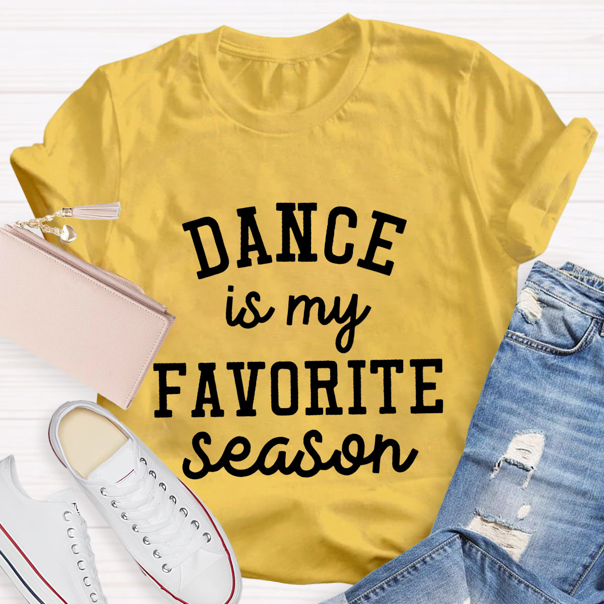 Dance Is My Favorite Season Teacher T-Shirt