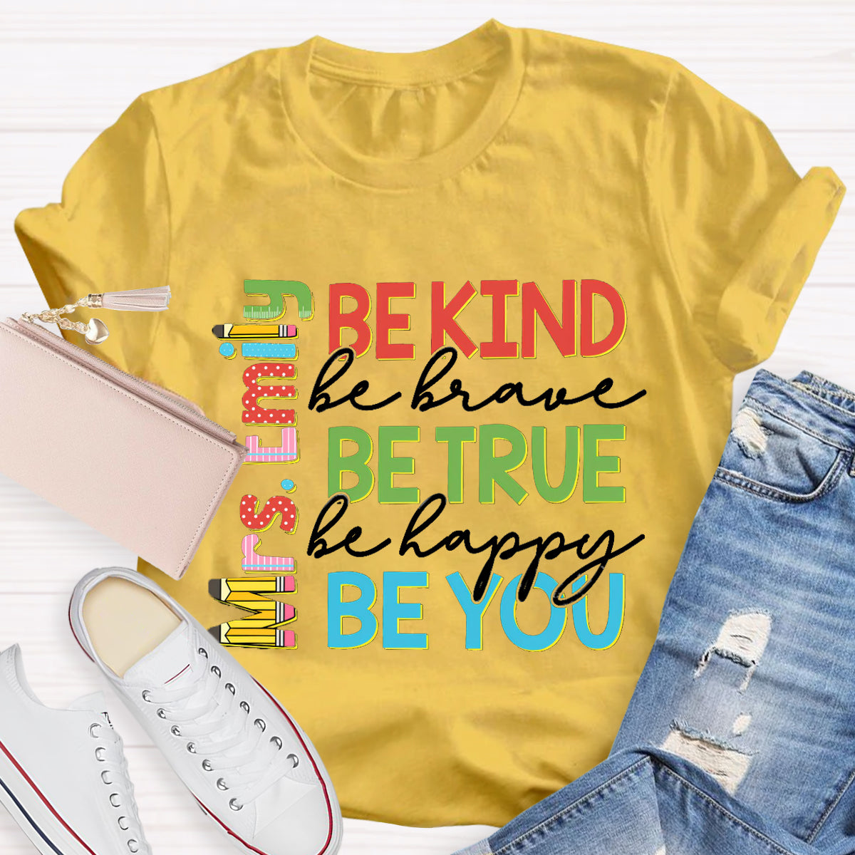 Personalized Name Be Kind Be True Be You Teacher T-Shirt