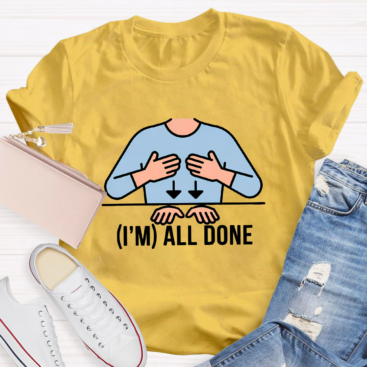 I'm All Done Teacher T-Shirt