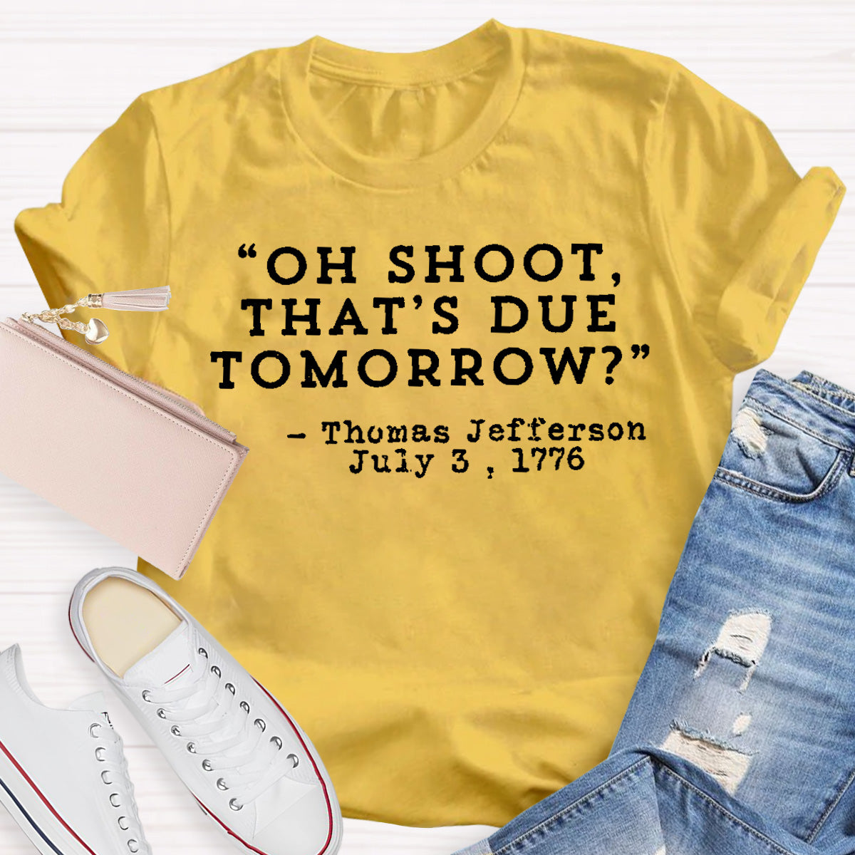 Oh Shoot That's Due Tomorrow Teacher T-Shirt