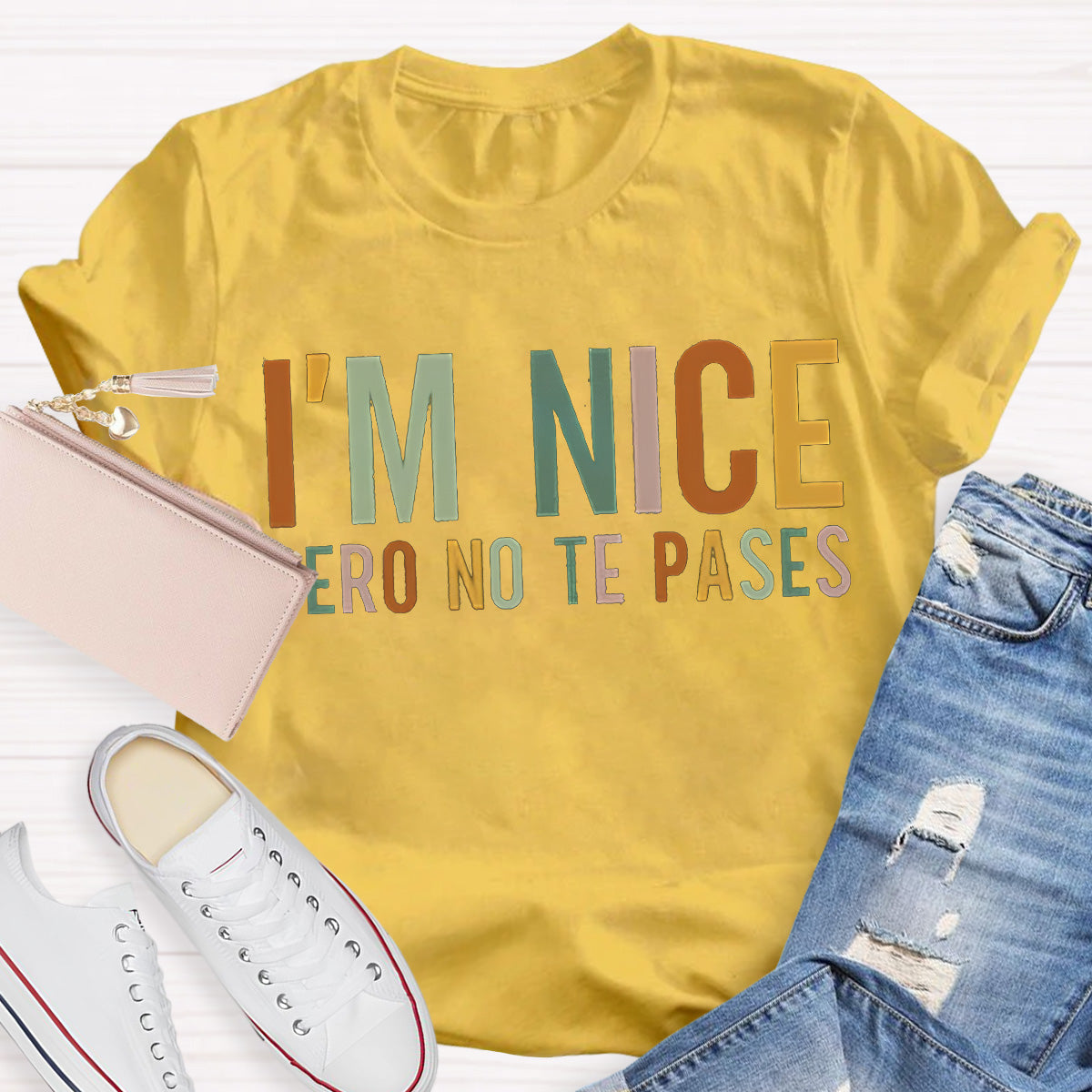 I'm Nice Pero No Te Pases Teacher T-Shirt