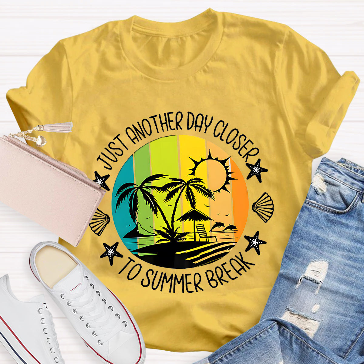 Just Another Day Closer Summer Break Teacher T-Shirt