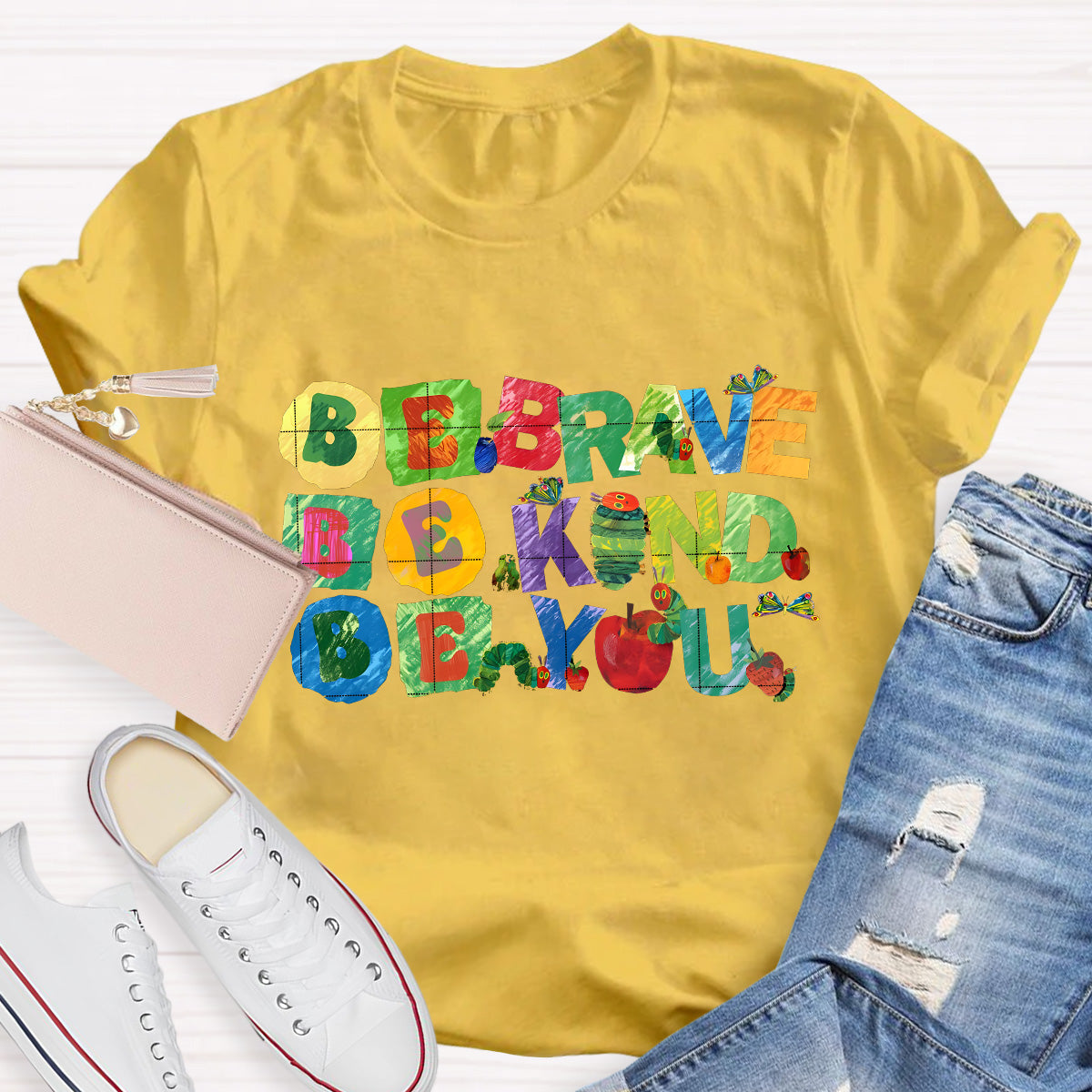 Be Brave Be Kind Be You Teacher T-Shirt