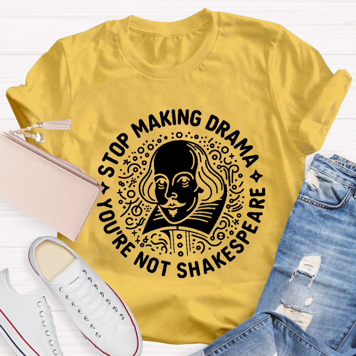 Stop Making Drama Teacher T-Shirt