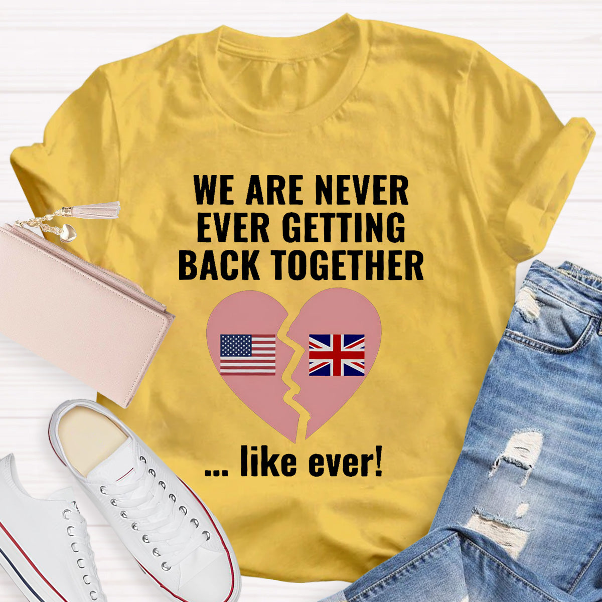 We Are Never Ever Getting Back Together Teacher T-Shirt