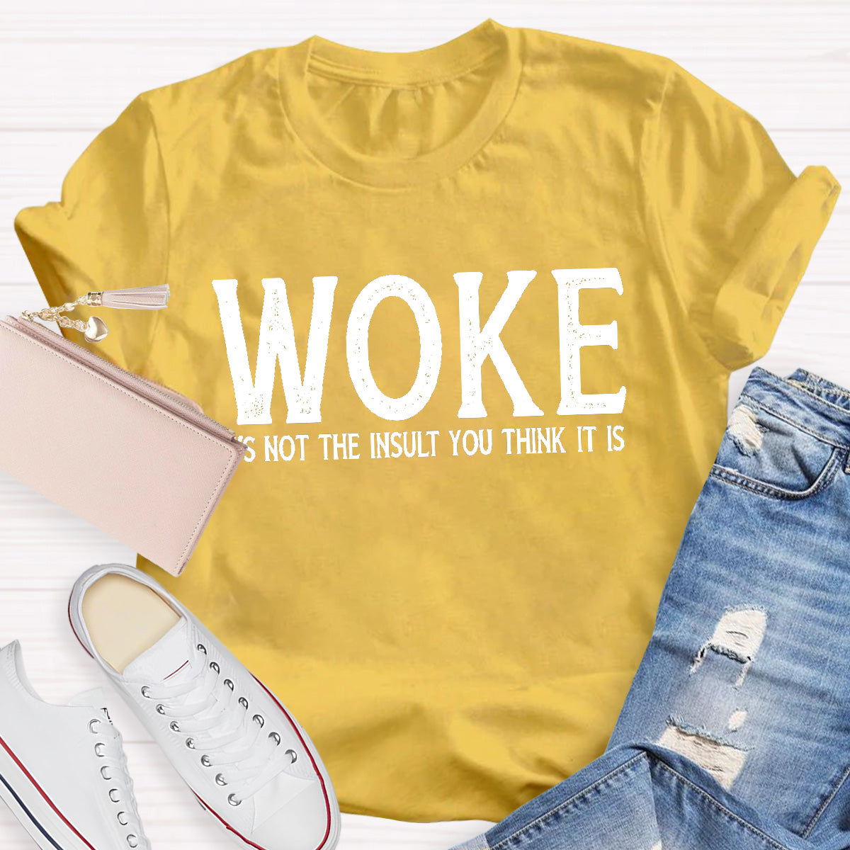 Woke It's Not The Insult You Think It Is Teacher T-Shirt