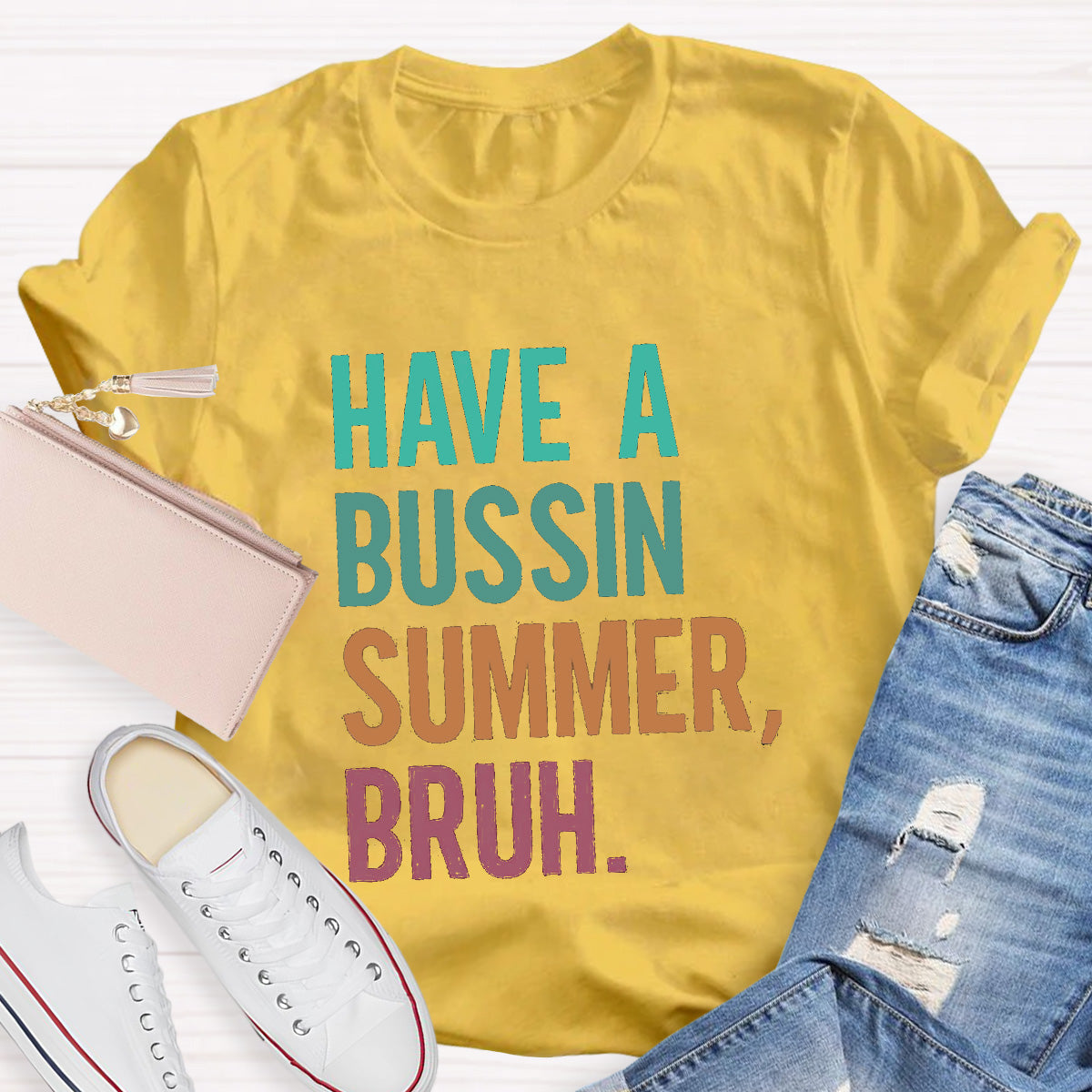 Have A Bussin Summer Bruh Teacher T-Shirt