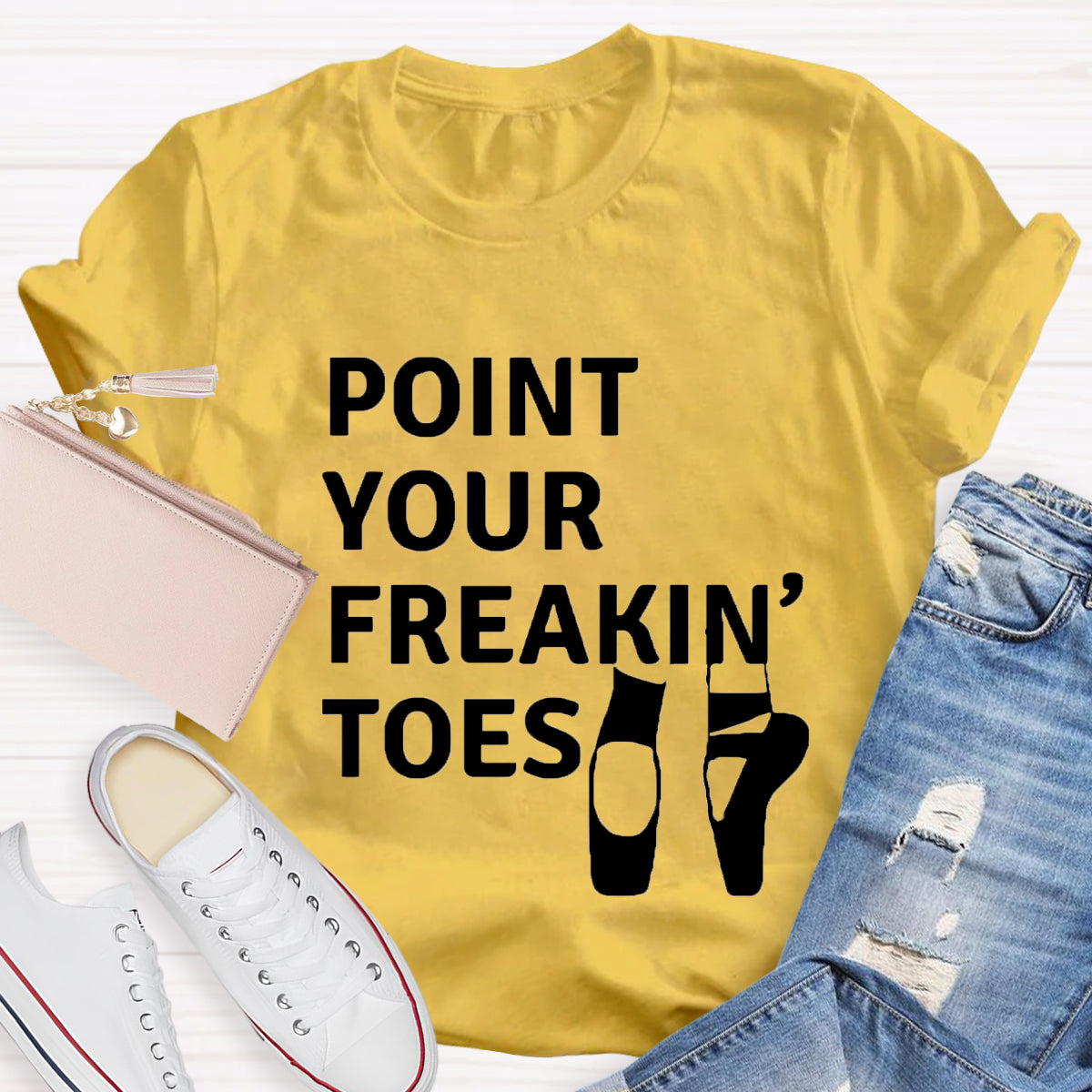 Point Your Freakin Toes Teacher T-Shirt