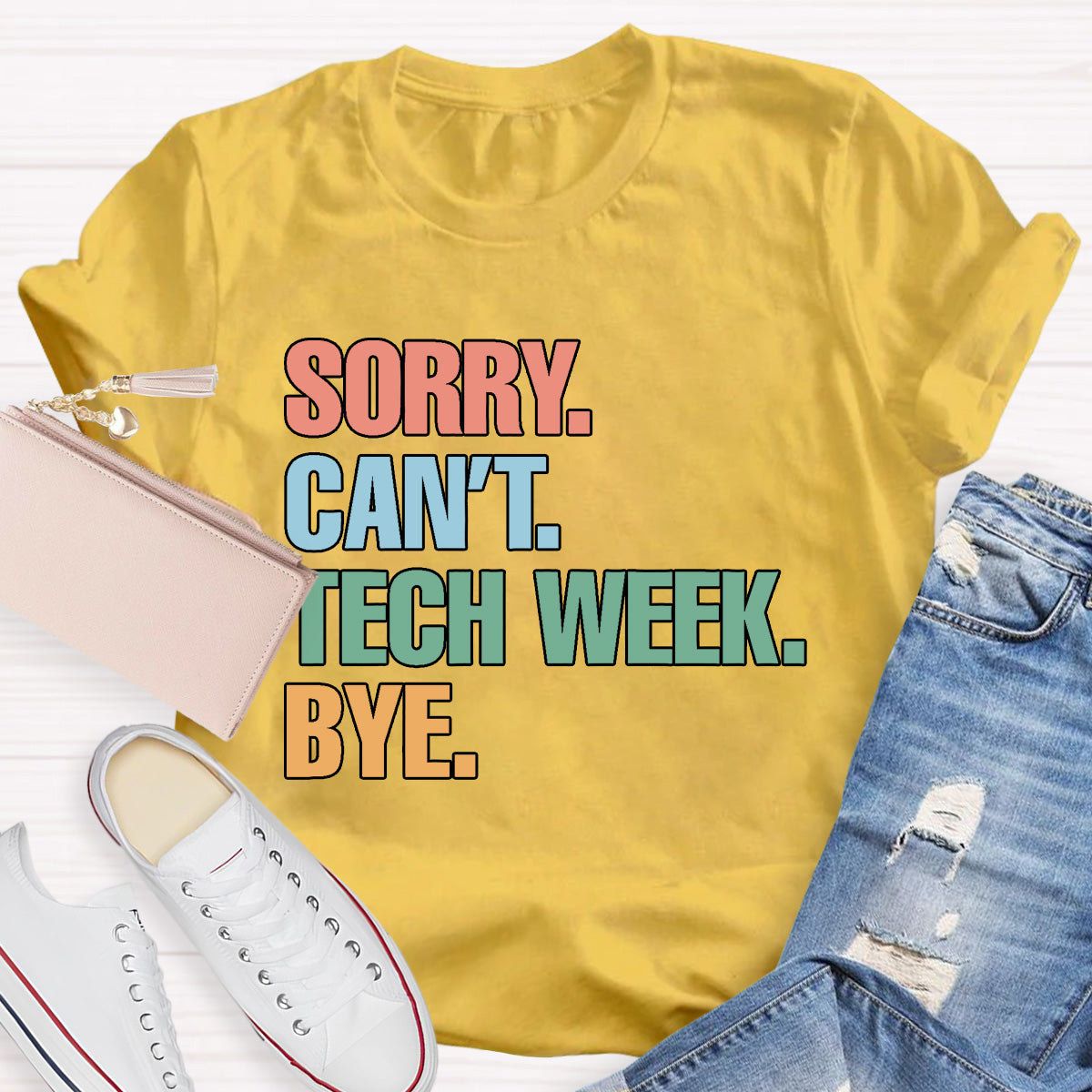 Sorry Can't Tech Week Bye Teacher T-Shirt