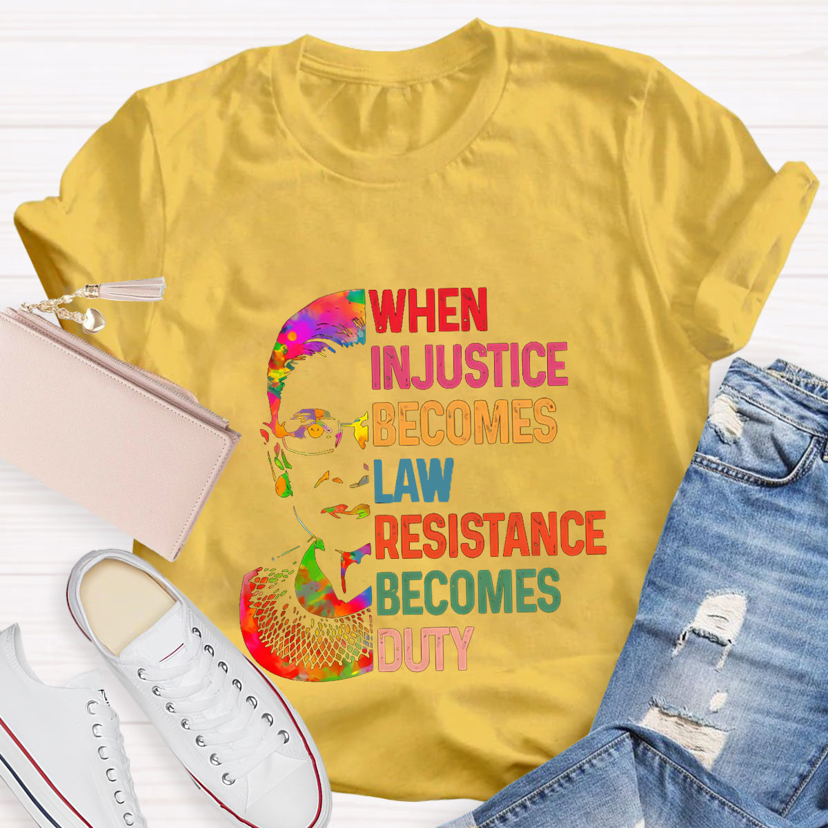 When Injustice Becomes Law Resistance Becomes Duty T-Shirt