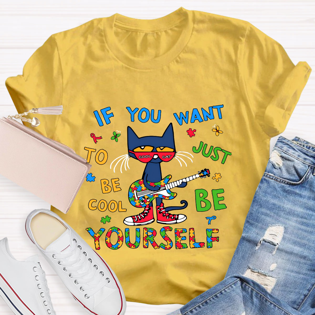If You Want To Be Cool Just Be Yourself T-Shirt