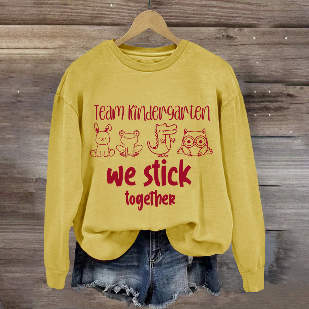 Personalized Grade Kindergarten Team We Stick Together Sweatshirt