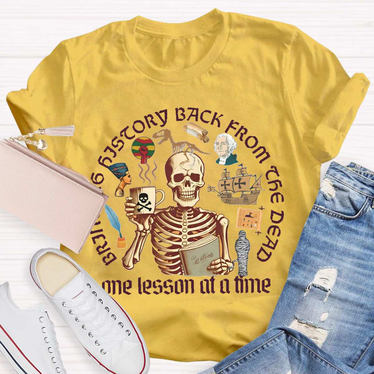 Skeleton Bringing History Back From The Dead History Teacher T-Shirt