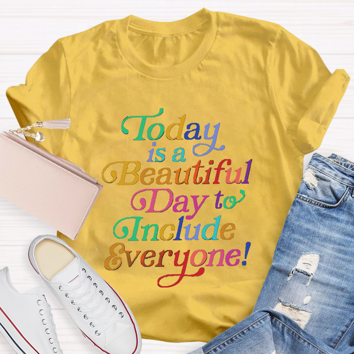 Today Is A Beautiful Day To Include Everyone Teacher T-Shirt