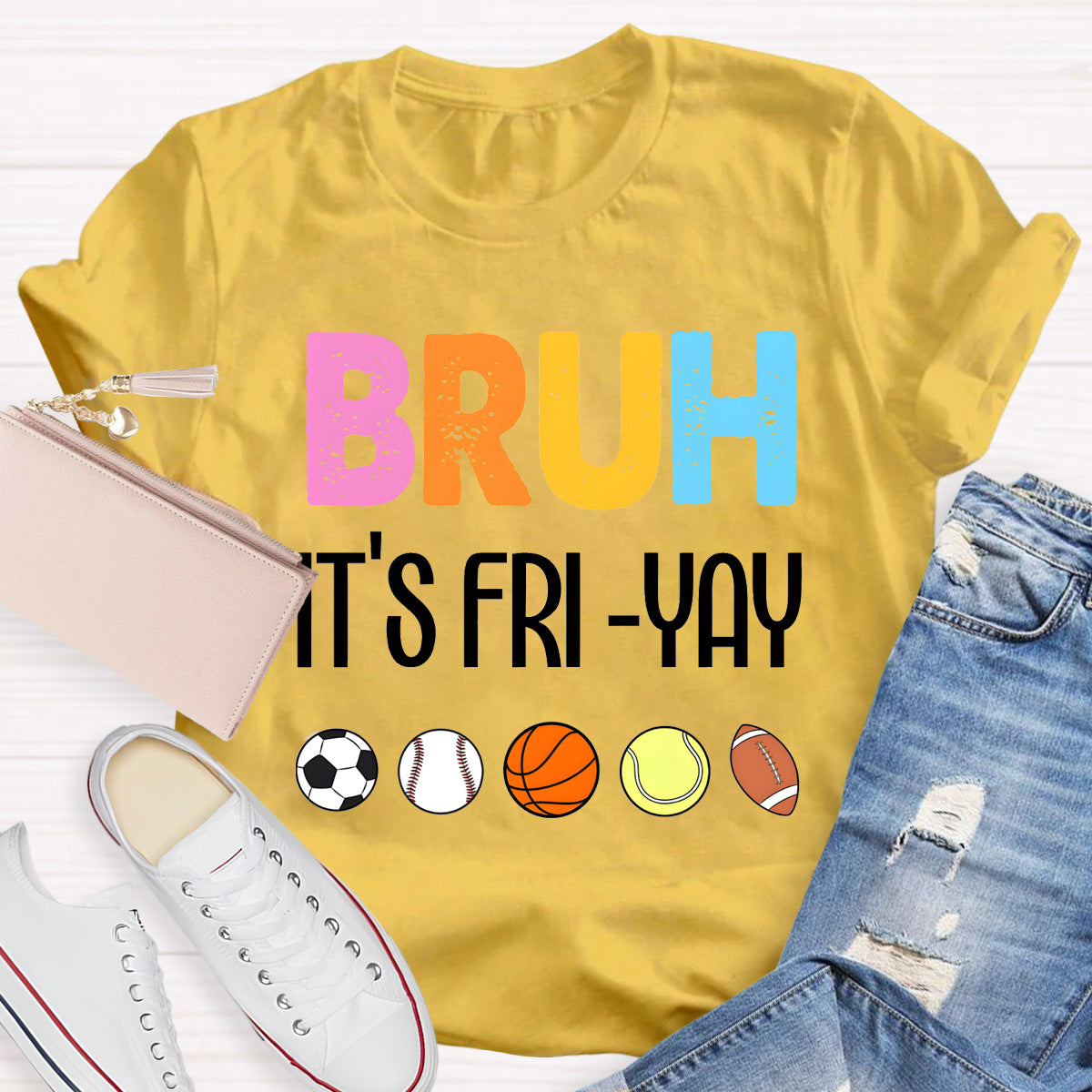 Bruh It's Fri Yay Teacher T-Shirt
