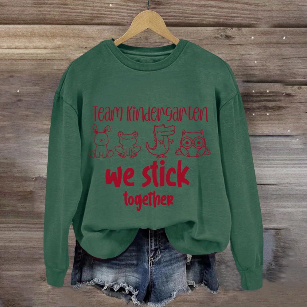 Personalized Grade Kindergarten Team We Stick Together Sweatshirt