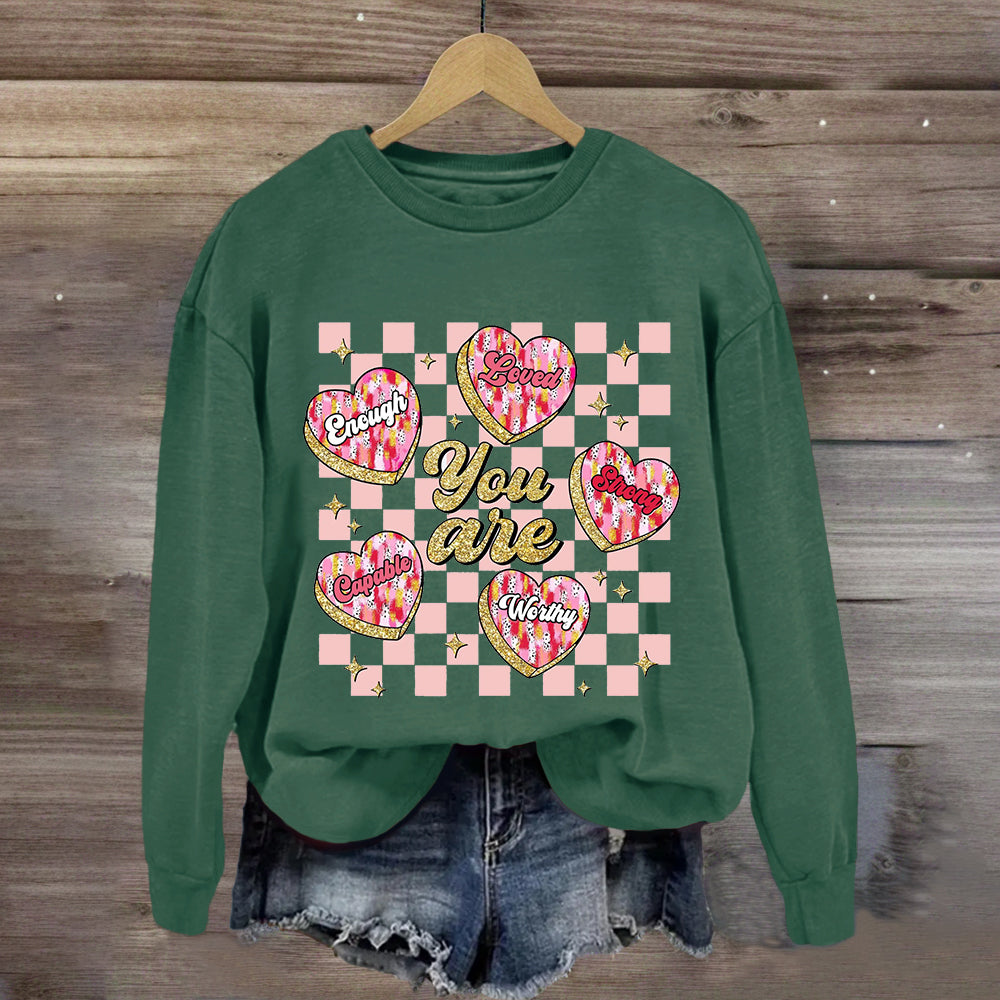 You Are Loved Worthy Pink Heart Sweatshirt