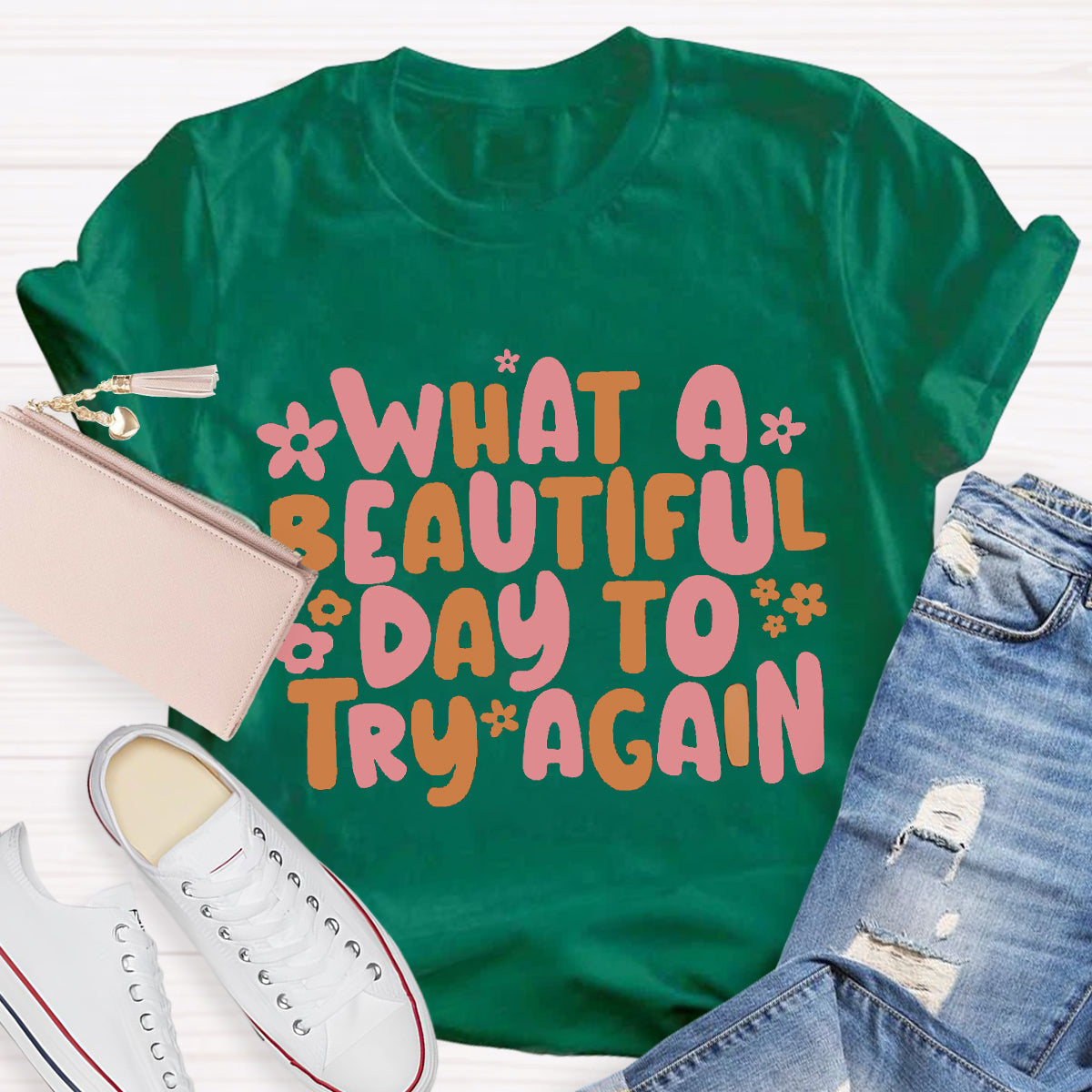 What A Beautiful Day To Try Again Teacher T-Shirt