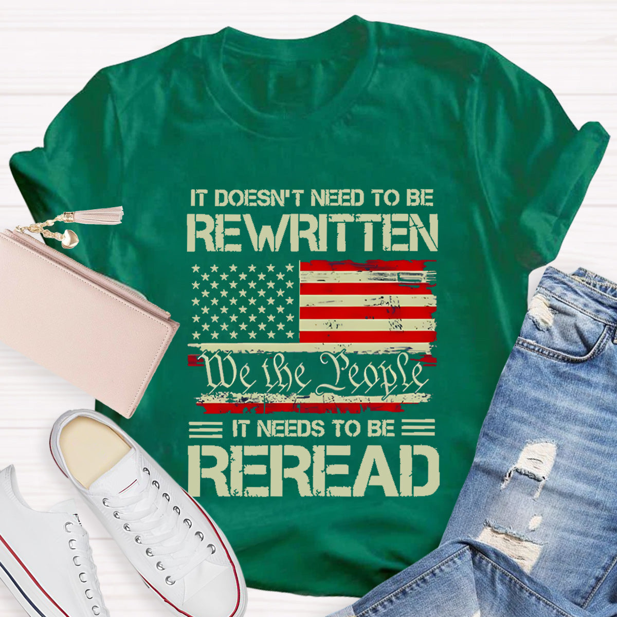 It Doesn't To Be Rewritten It Needs To Be Reread Teacher T-Shirt