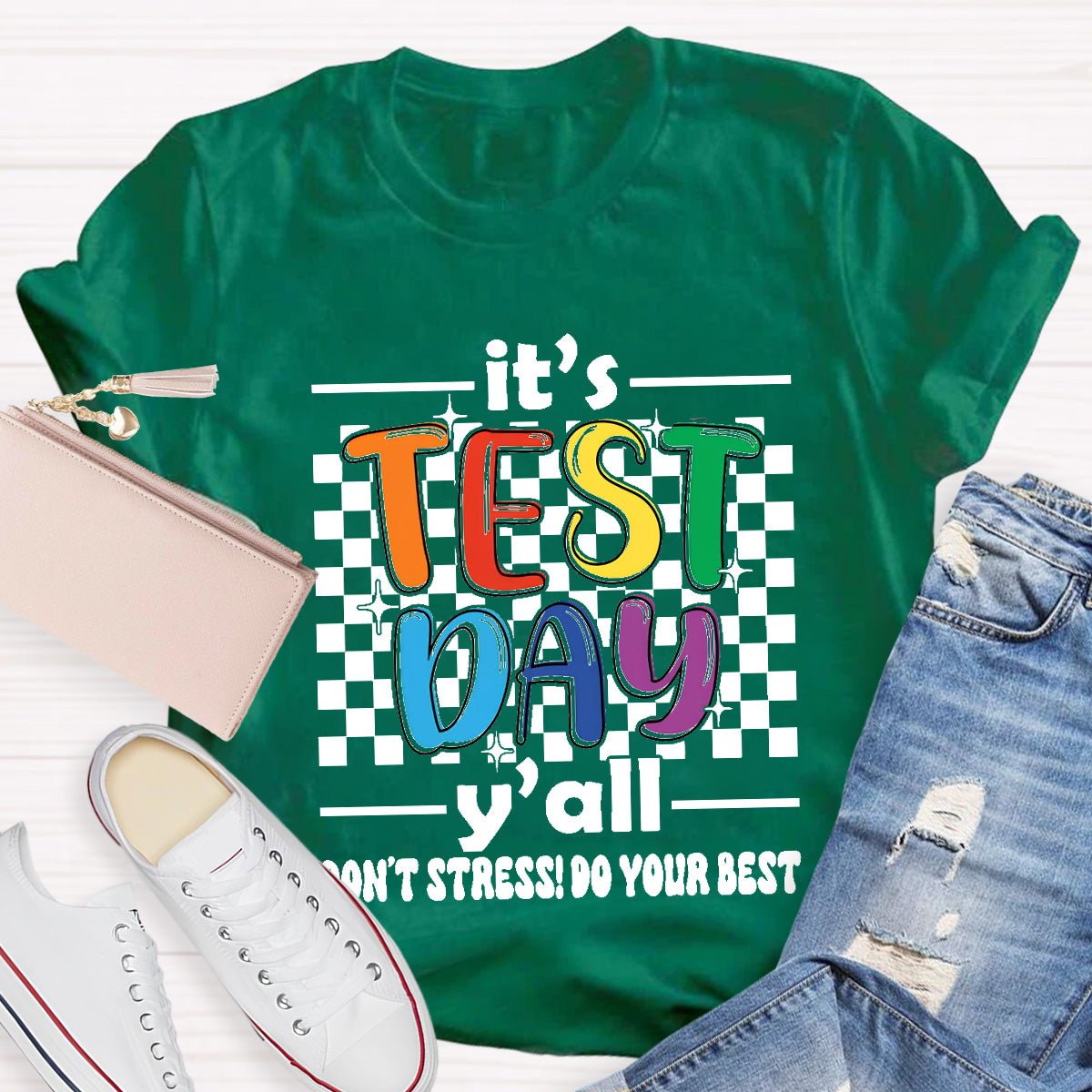 It's Test Day Do Your Best Teacher T-Shirt
