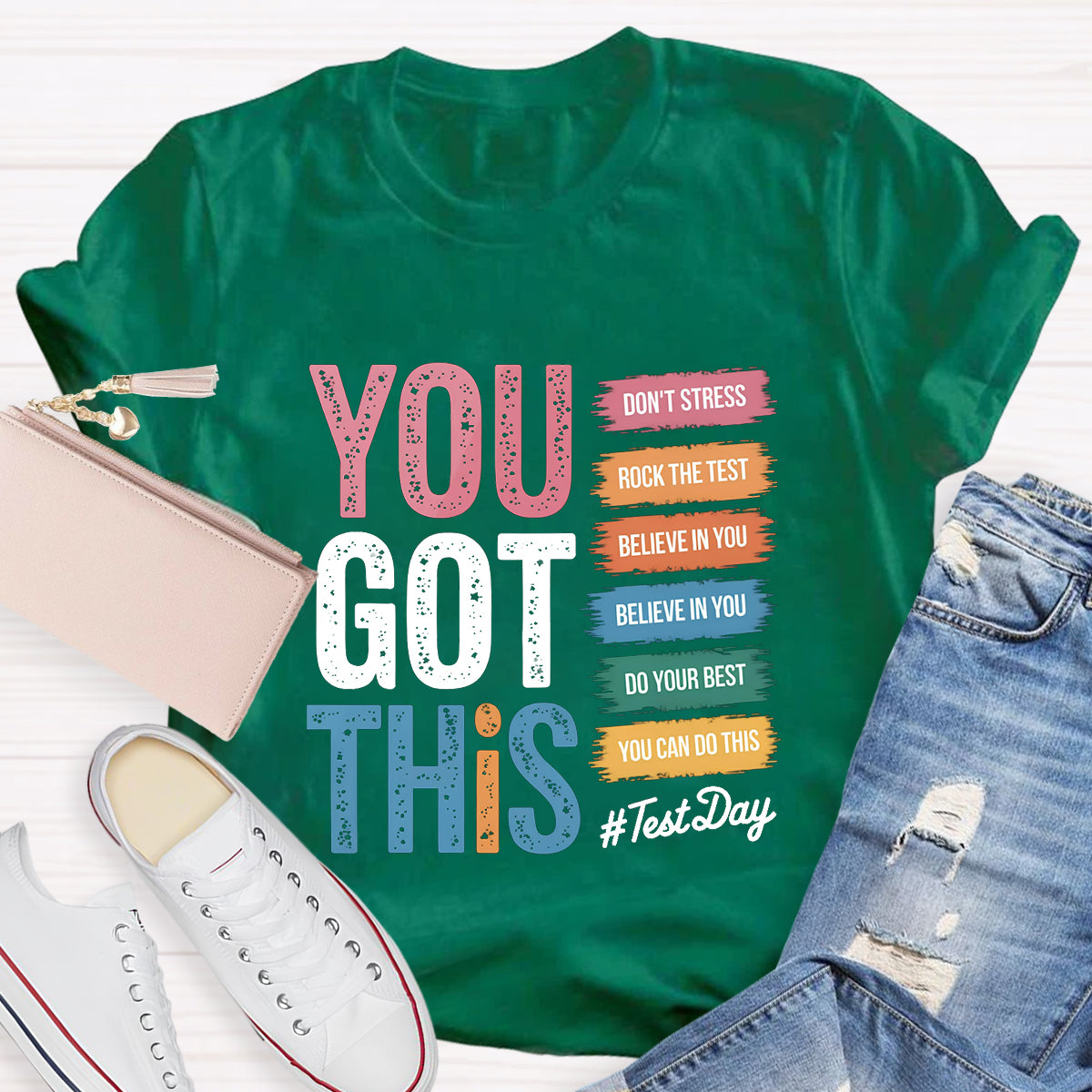 You Got This Test Day Teacher T-Shirt