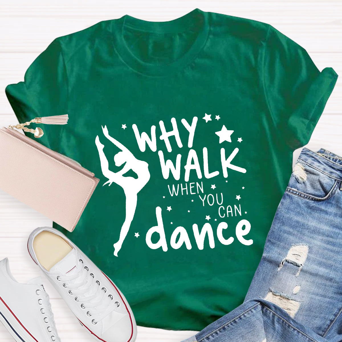 Why Walk When You Can Dance Teacher T-Shirt