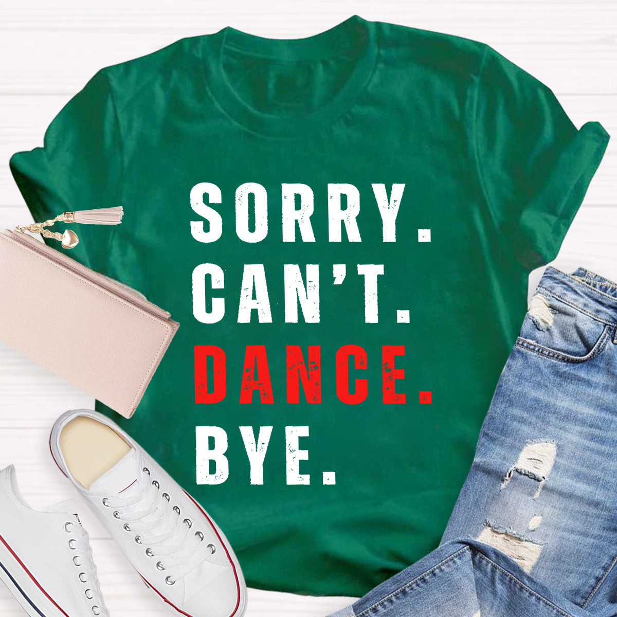 Sorry Can't Dance Bye Teacher T-Shirt