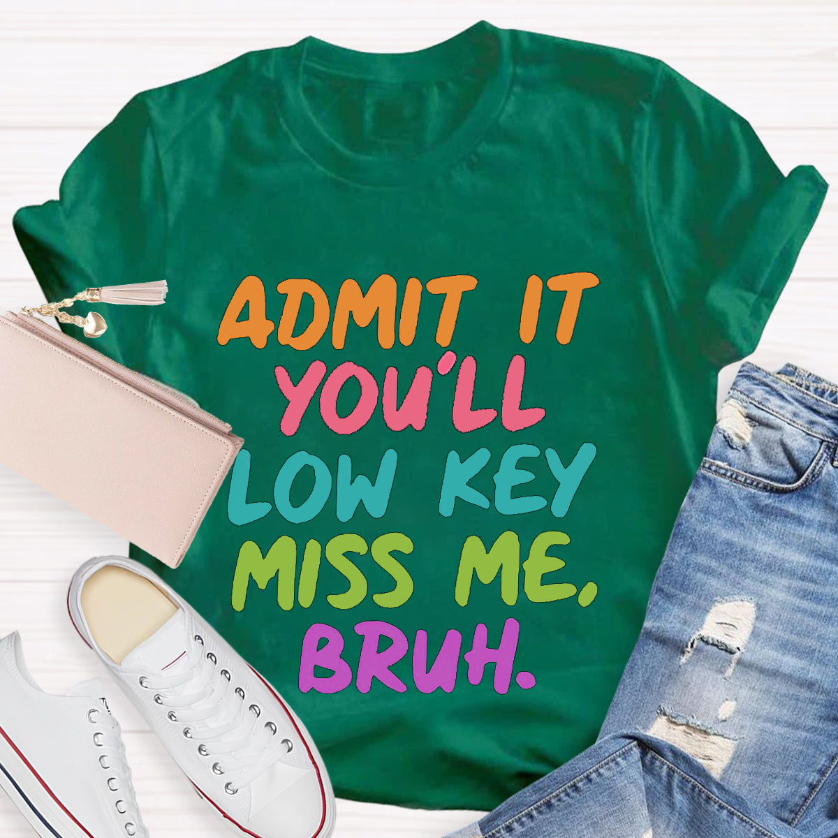 Admit It You'll Low Key Miss Me Bruh Teacher T-Shirt