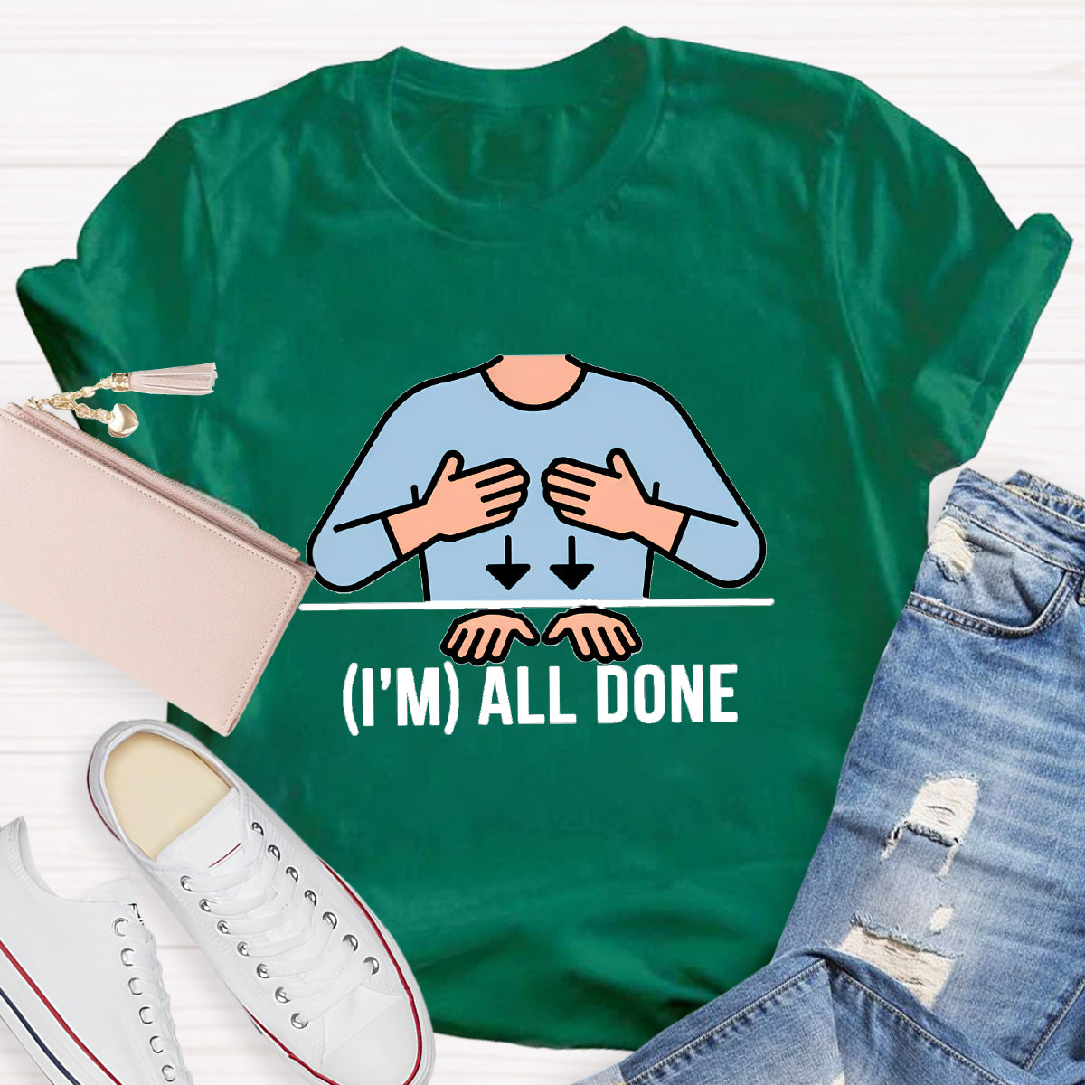 I'm All Done Teacher T-Shirt