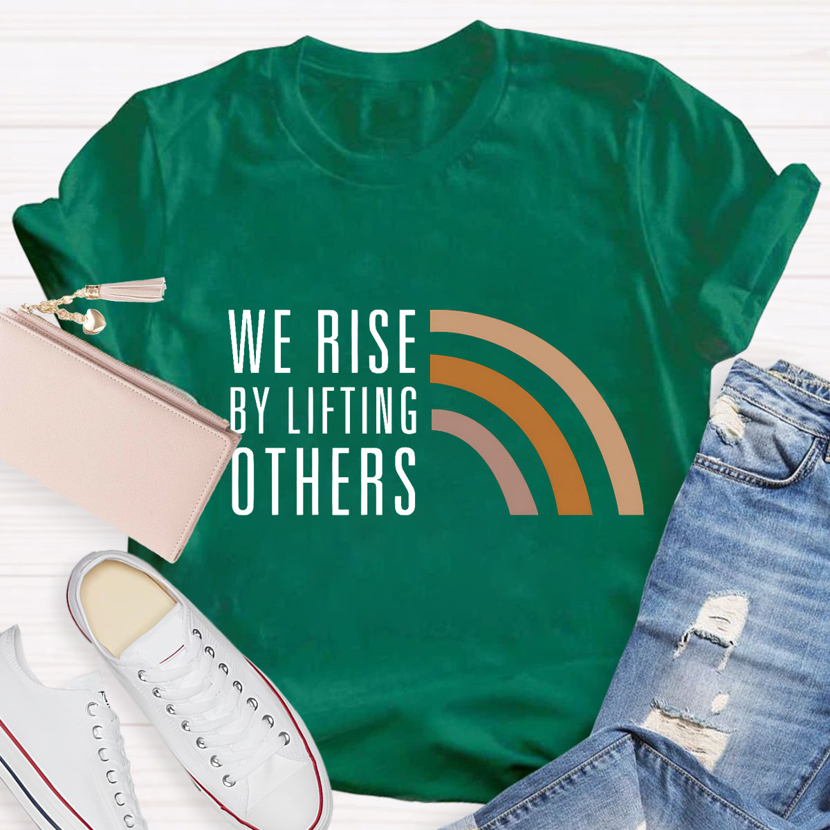 We Rise By Lifting Others T-Shirt