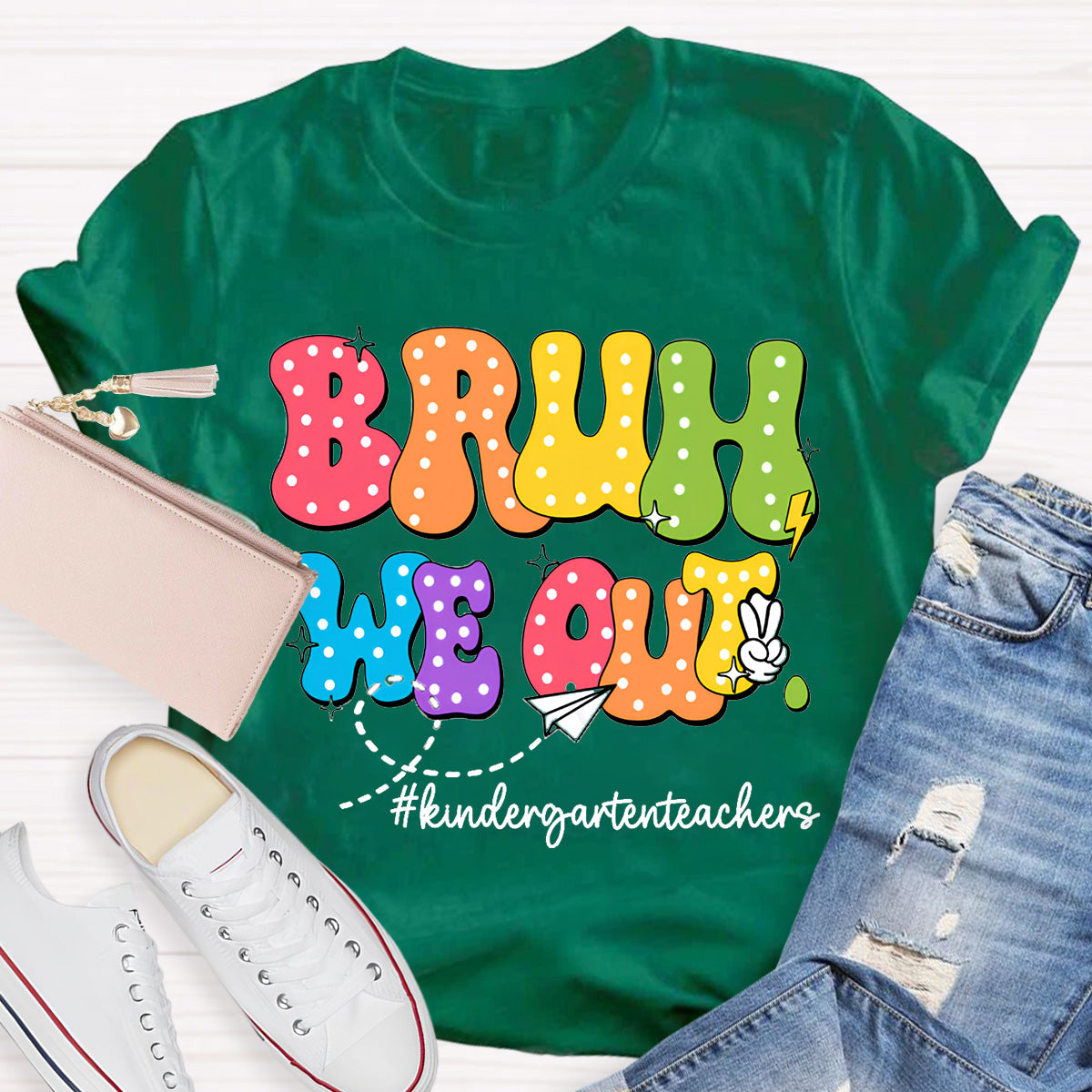 Bruh We Out Kindergarten teachers  Teacher T-Shirt