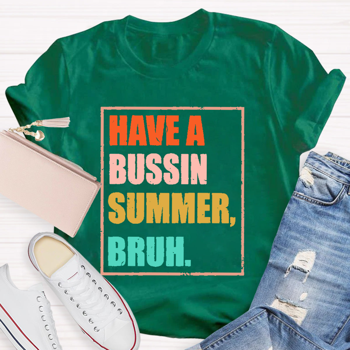 Have A Bussin Summer Bruh Teacher T-Shirt