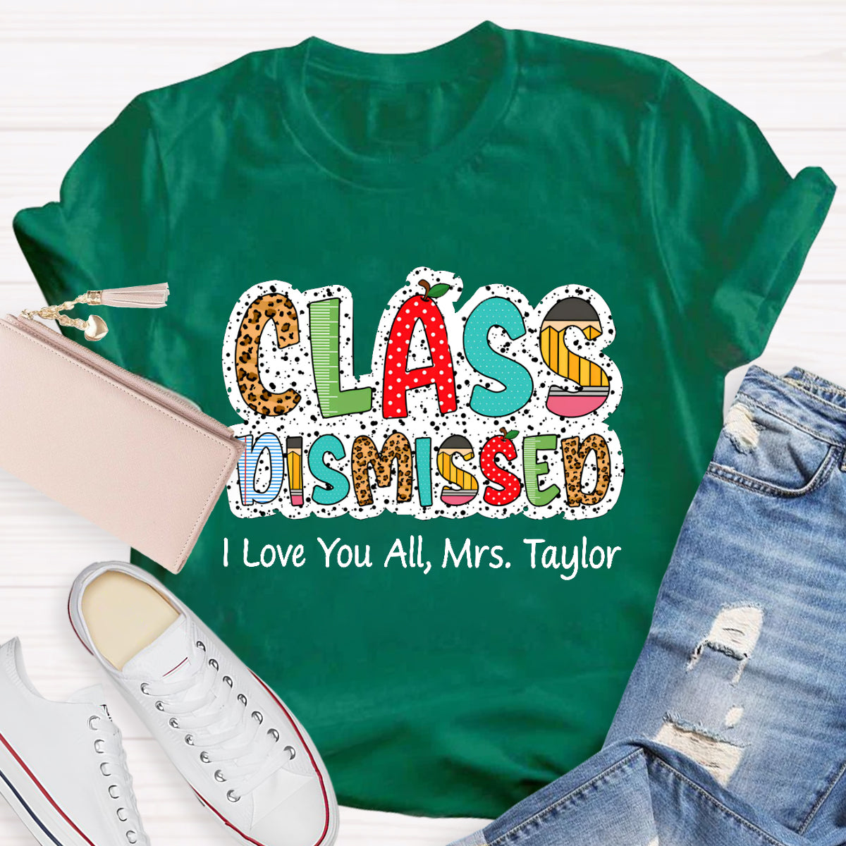 Personalized Name Class DIsmissed I Love You All  Teacher T-Shirt