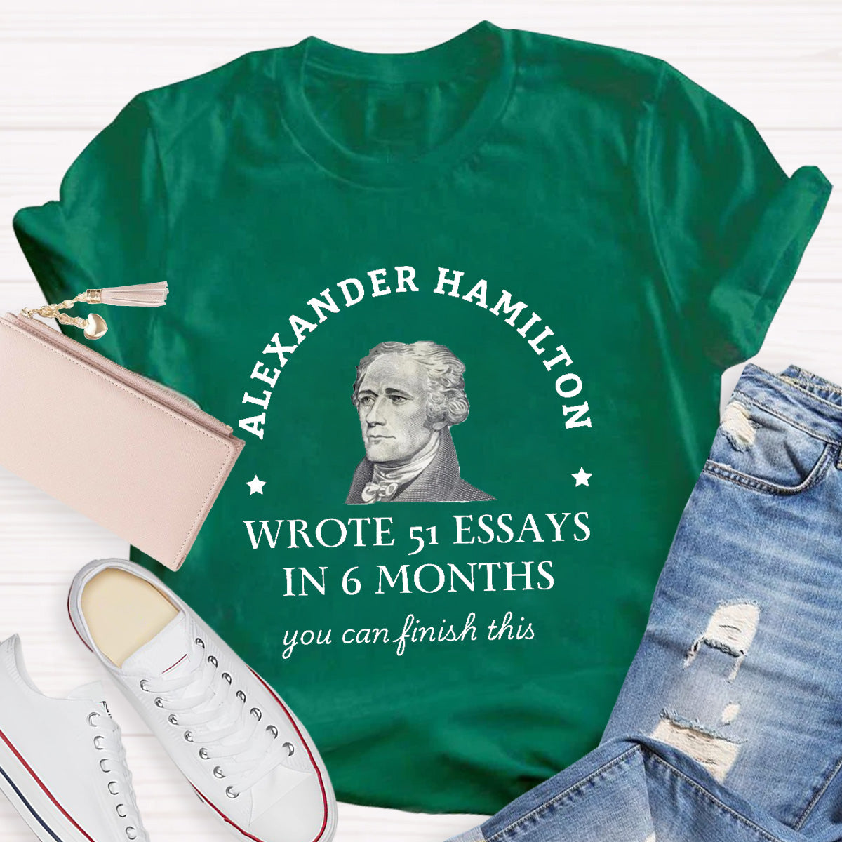 Alexander Hamilton You Can Finish This Teacher T-Shirt