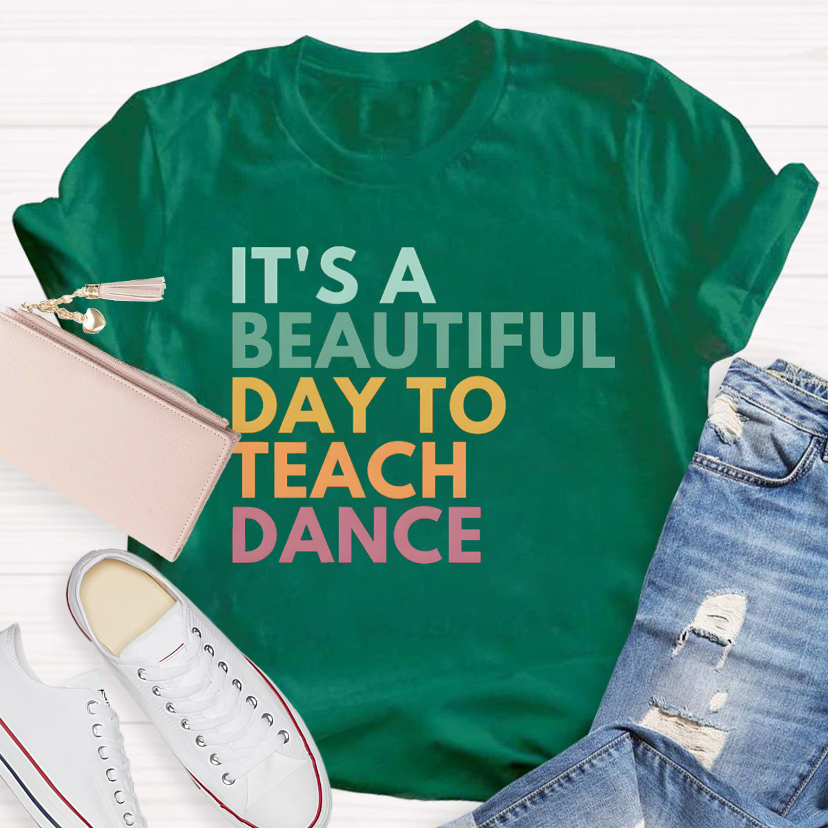 It's A Beautiful Day To Teach Dance Teacher T-Shirt