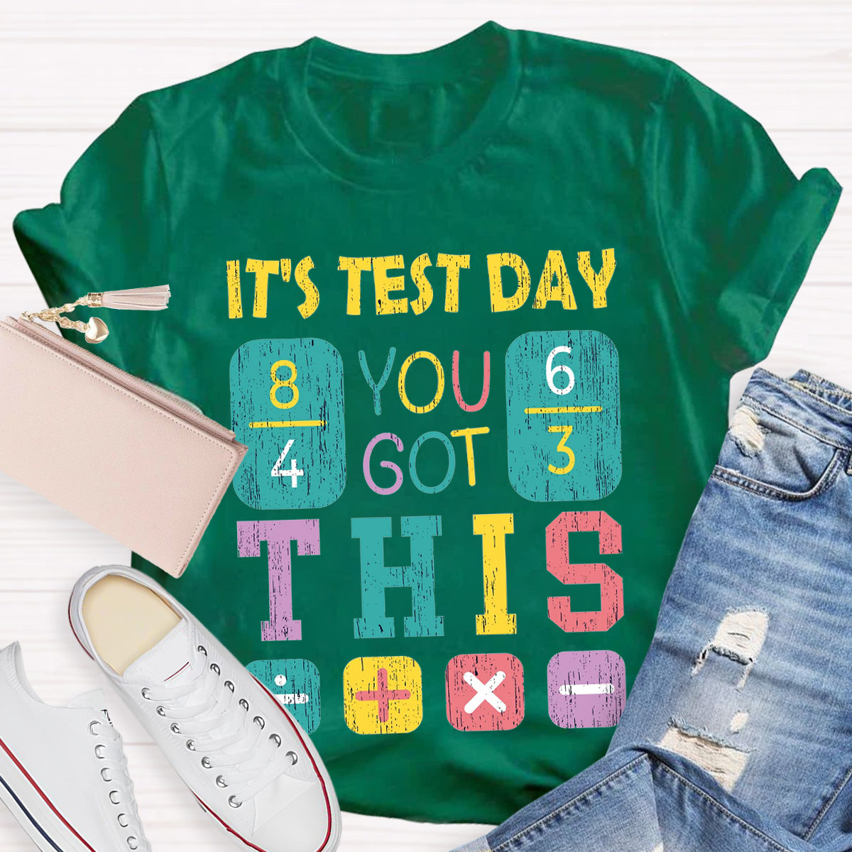 It's Test Day You Got This Teacher T-Shirt
