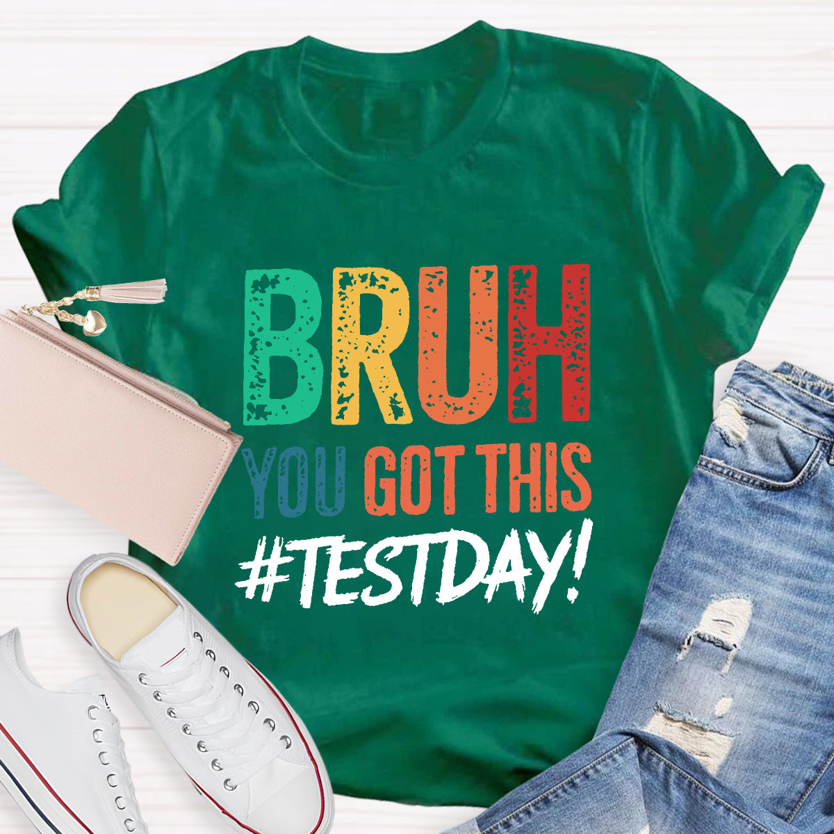 Bruh You Got This Test Day Teacher T-Shirt