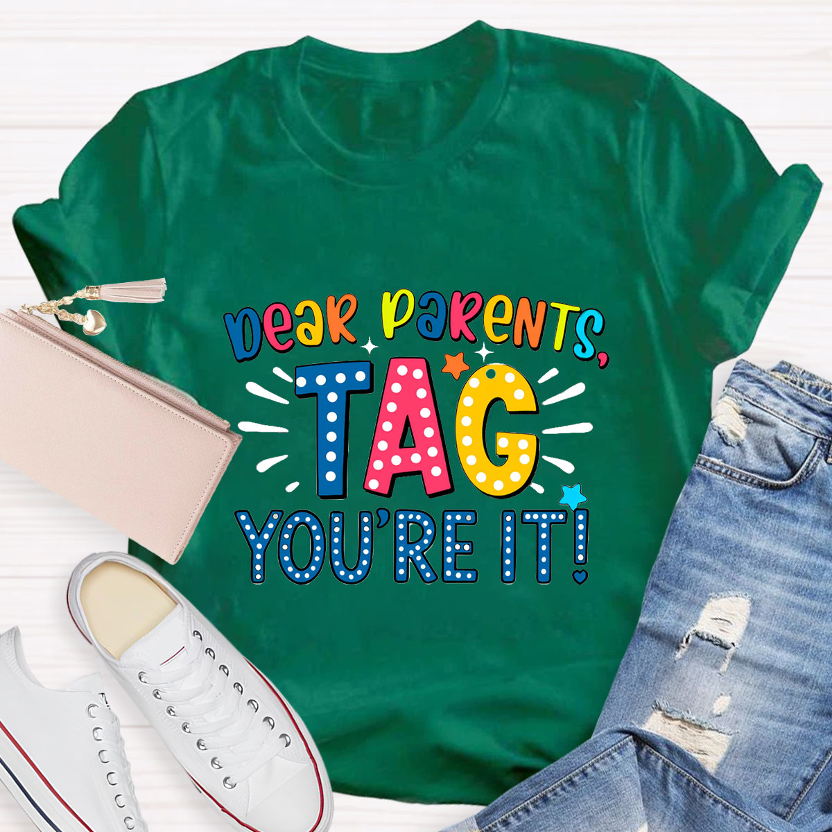 Dear Parents Tag You're It Polka Dot Design Teacher T-Shirt