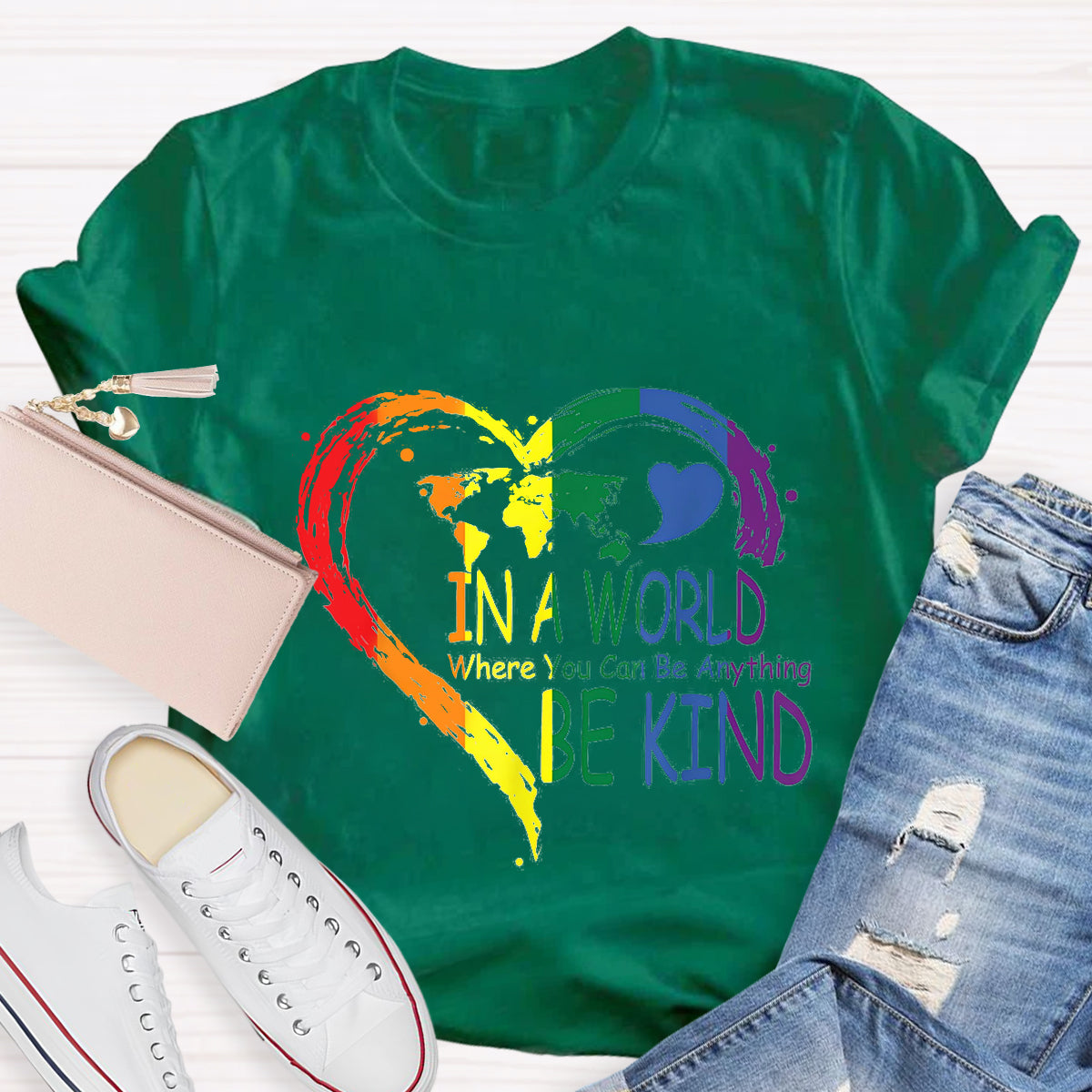 In A World Where You Can Be Anything Be Kin Colorful Heart T-Shirt