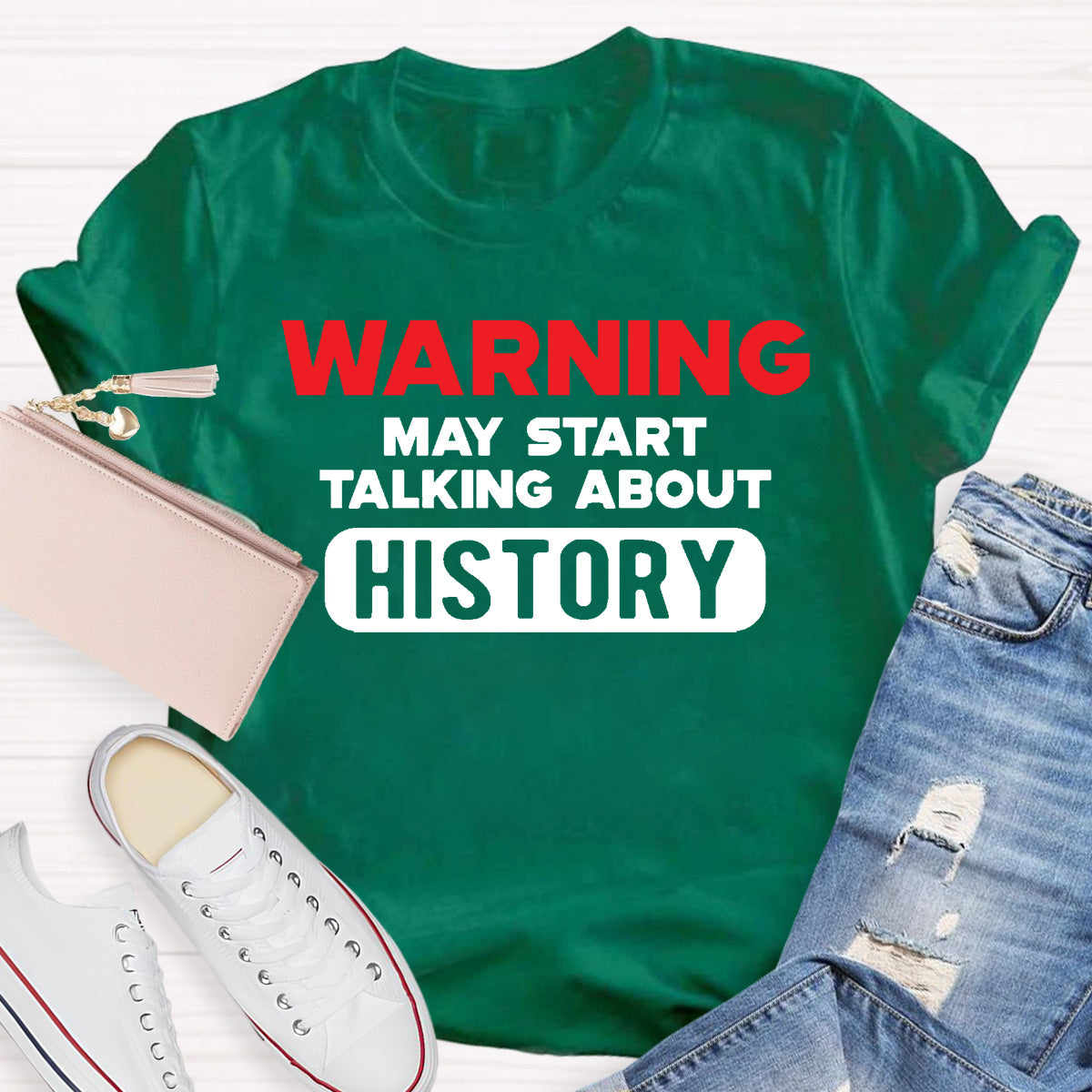 Warning May Start Talking About History Teacher T-Shirt