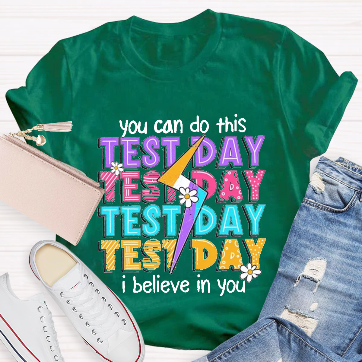 You Can Do This I Believe In You Test Day T-Shirt